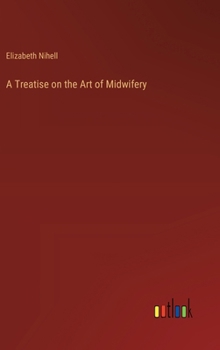 Hardcover A Treatise on the Art of Midwifery Book