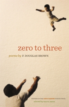 Paperback Zero to Three: Poems Book