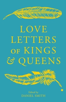 Hardcover Love Letters of Kings and Queens Book