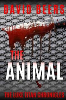 Paperback The Animal: The Luke Titan Chronicles 5/6 Book