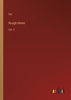 Paperback Rough Hewn: Vol. II Book