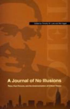 Paperback A Journal of No Illusions: Telos, Paul Piccone, and the Americanization of Critical Theory Book