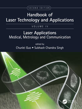 Hardcover Handbook of Laser Technology and Applications: Laser Applications: Medical, Metrology and Communication (Volume Four) Book