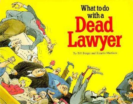 Paperback What to Do with a Dead Lawyer Book