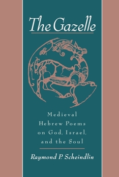 Paperback The Gazelle: Medieval Hebrew Poems on God, Israel, & the Soul Book