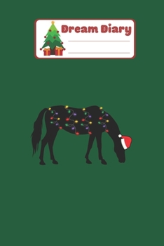 Paperback Dream Diary: Horse Christmas Lights Decorations Xmas Gifts Kids Girls Nicolas Merry Chritmas Xmas Dream Diary Dream Journal Log Not Book