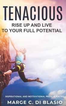 Paperback Tenacious: Rise Up and Live To Your Full Potential Book