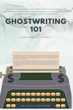 Ghostwriting 101: Launch Your Dream Career