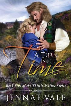 Paperback A Turn In Time: Book 5 of The Thistle & Hive Series Book