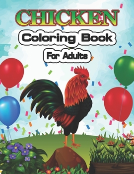 Paperback Chicken Coloring Book for Adults: An Adult Coloring Pages for Chicken Lovers Book