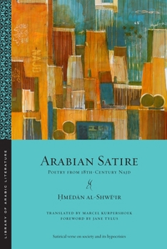 Paperback Arabian Satire: Poetry from 18th-Century Najd Book