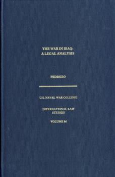 Hardcover The War in Iraq: A Legal Analysis Book