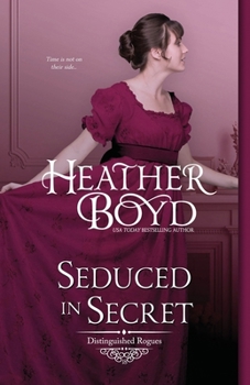 Seduced in Secret - Book #18 of the Distinguished Rogues