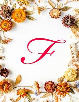 Paperback F: Monogram Initial Hexagonal Graph Paper Notebook: 1/4 Inch Hexagons Organic Chemistry Hexagon Paper & for Creative Craf Book