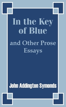 In the key of blue,: And other prose essays