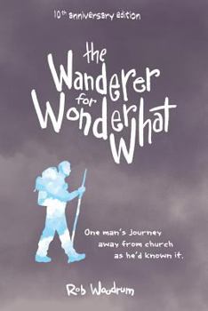 Paperback The Wanderer For Wonderwhat Book