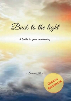 Paperback German Bestseller: Back to the light: A Guide to your awakening Book