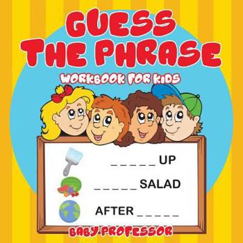 Paperback Guess the Phrase Workbook for Kids Book