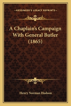 Paperback A Chaplain's Campaign With General Butler (1865) Book