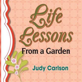 Paperback Life Lessons from a Garden Book