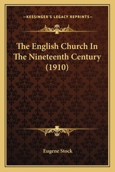 Paperback The English Church In The Nineteenth Century (1910) Book