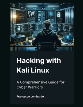 Paperback Hacking with Kali Linux: A Comprehensive Guide for Cyber Warriors Book