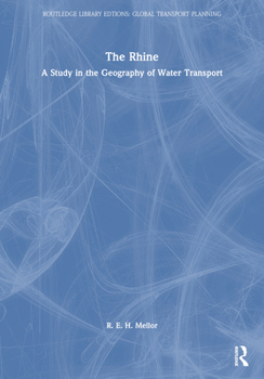 Paperback The Rhine: A Study in the Geography of Water Transport Book