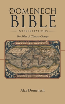 Hardcover The Domenech Bible Interpretations: The Bible & Climate Change Book