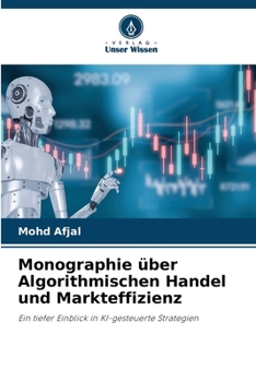 Paperback Monographie über Algorithmischen Handel und Markteffizienz [German] Book