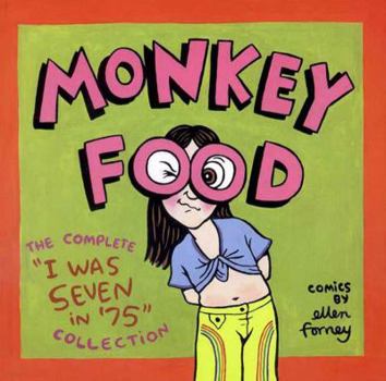 Paperback Monkey Food: The Complete "i Was Seven in '75" Collection Book