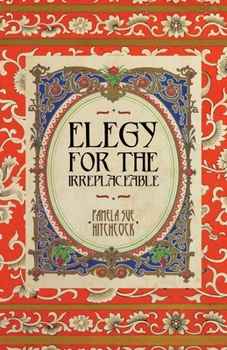 Paperback Elegy for the Irreplaceable Book