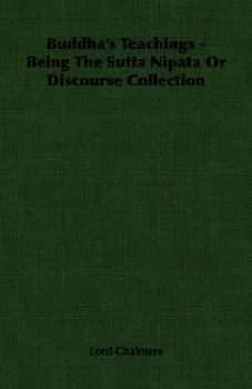 Paperback Buddha's Teachings - Being the Sutta Nipata or Discourse Collection Book