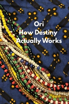 Paperback Ori: How Destiny Actually Works Book