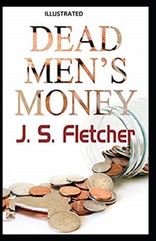 Dead Men's Money Illustrated