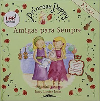 Hardcover Princesa Poppy: Amigas para Sempre Book