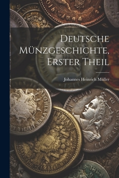 Paperback Deutsche Münzgeschichte, erster Theil [German] Book