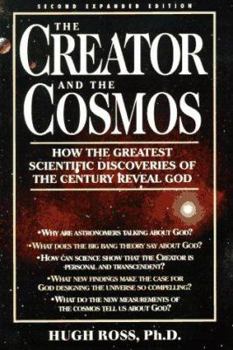 Paperback The Creator and the Cosmos: How the Greatest Scientific Discoveries of the Century Reveal God Book