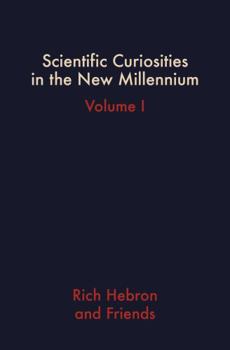 Paperback Scientific Curiosities in the New Millennium: Volume I Book