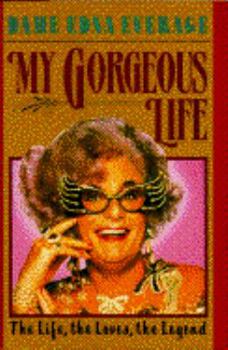 Hardcover My Gorgeous Life: The Life, the Loves, the Legend Book