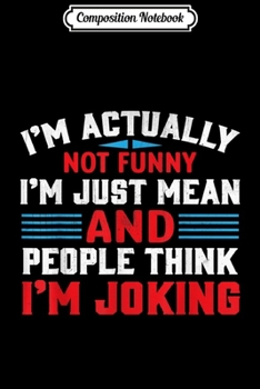 Composition Notebook: I'm An Artist That Means I'm Passionate Crazy Funny  Journal/Notebook Blank Lined Ruled 6x9 100 Pages