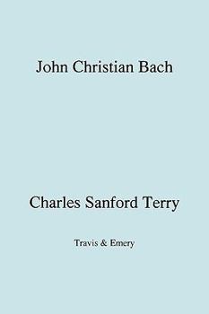 Paperback John Christian Bach (Johann Christian Bach) (Facsimile 1929) Book