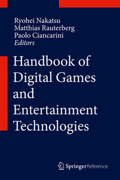 Hardcover Handbook of Digital Games and Entertainment Technologies Book