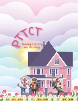 PTTCT: Growing Learning and Maturing