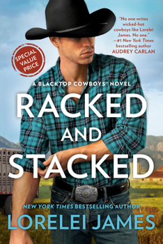 Racked and Stacked - Book #9 of the Blacktop Cowboys