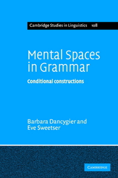 Hardcover Mental Spaces in Grammar: Conditional Constructions Book