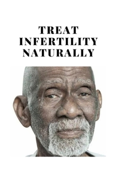 Paperback Treat infertility naturally: dr.sebi Book