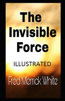 Paperback The Invisible Force Annotated Book