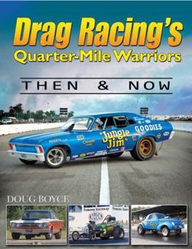 Paperback Drag Racing's Quarter-Mile Warriors: Then & Now Book