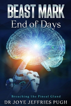 Paperback Beast Mark: End of Days "Breaching the Pineal Gland" Book