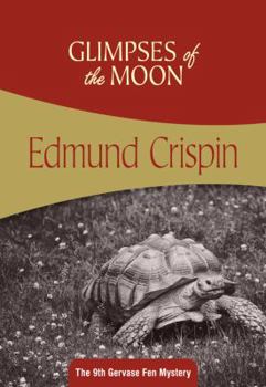 The Glimpses of the Moon - Book #10 of the Gervase Fen